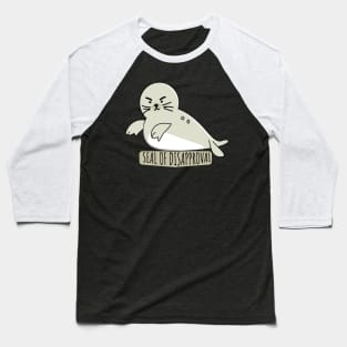 Seal Of Disapproval Baseball T-Shirt